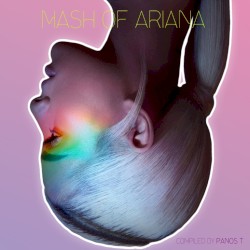 Mash of Ariana