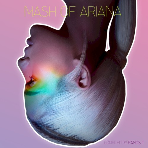 Mash of Ariana
