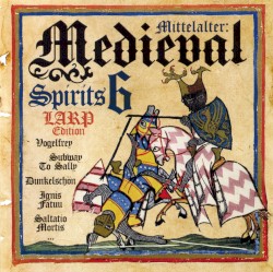 Mittelalter: Medieval Spirits 6 - LARP Edition