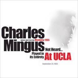 Music Written for Monterey 1965 Not Heard… Played in Its Entirety at UCLA
