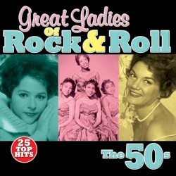 Great Ladies of Rock 'n Roll: The 50's