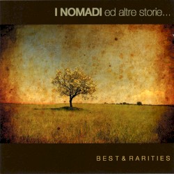 I Nomadi ed altre storie... Best & Rarities