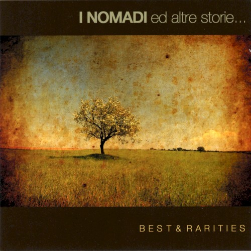 I Nomadi ed altre storie... Best & Rarities