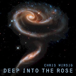 Deep Into the Rose