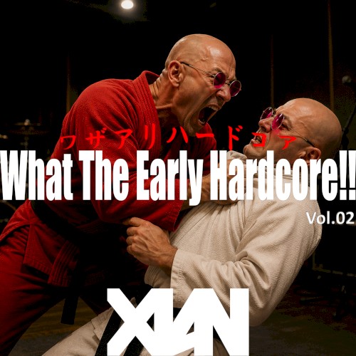 What the Early Hardcore!! Vol.02