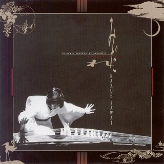 Kazue Sawai Plays Koto Classics