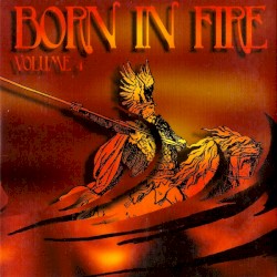 Born in Fire, Volume 4