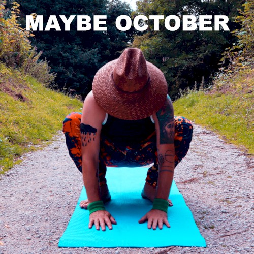 Maybe October