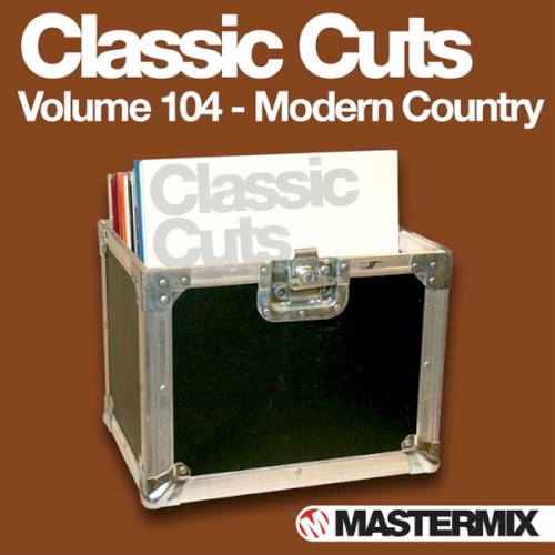 Mastermix Classic Cuts, Volume 104: Modern Country