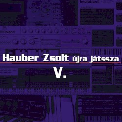 Hauber Zsolt újra játssza V.