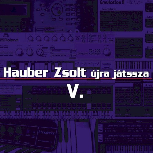 Hauber Zsolt újra játssza V.