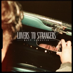 Lovers To Strangers