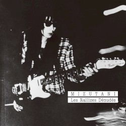 MIZUTANI / Les Rallizes Dénudés