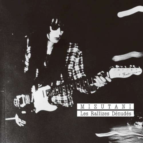 MIZUTANI / Les Rallizes Dénudés