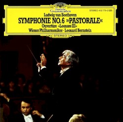 Symphony No. 6 "Pastorale" / "Leonore" Overture