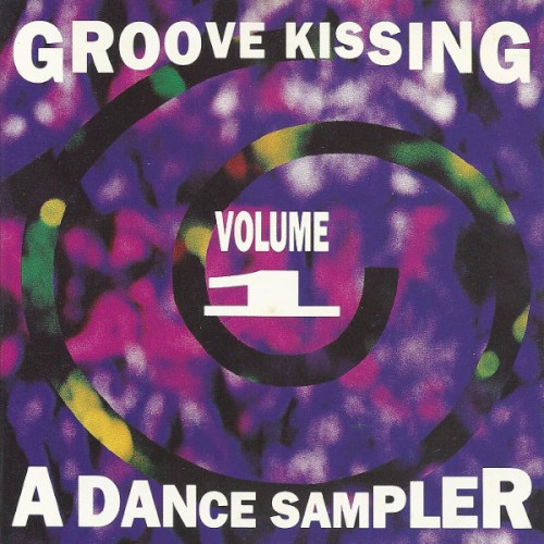 Groove Kissing, Volume 1: A Dance Sampler