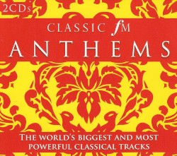 Classic FM: Anthems 2008