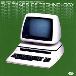 The Tears of Technology