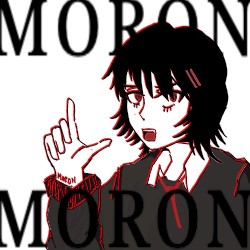 moron