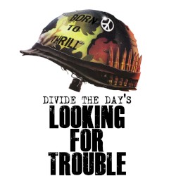 Looking for Trouble