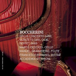 Cello Concerto, G480 / Quintets, G451, G436 / Sextet, G463