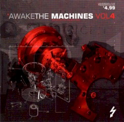 Awake the Machines, Volume 4