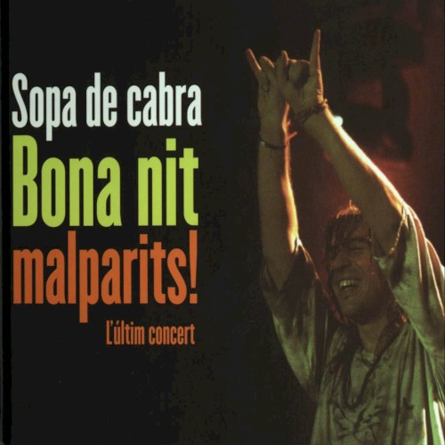 Bona nit malparits!