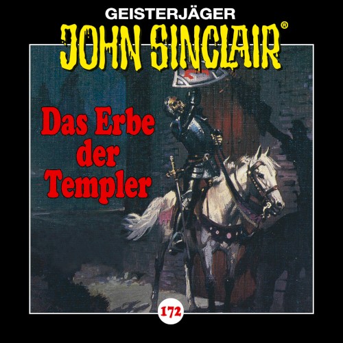 Geisterjäger John Sinclair Folge 172: Das Erbe der Templer