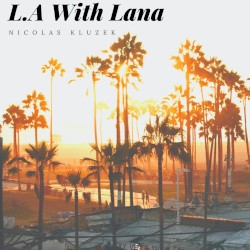 L.A. With Lana