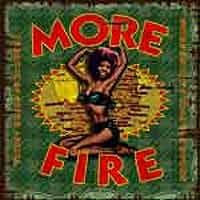 More Fire