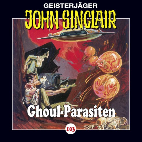 Geisterjäger John Sinclair Folge 103: Ghoul-Parasiten