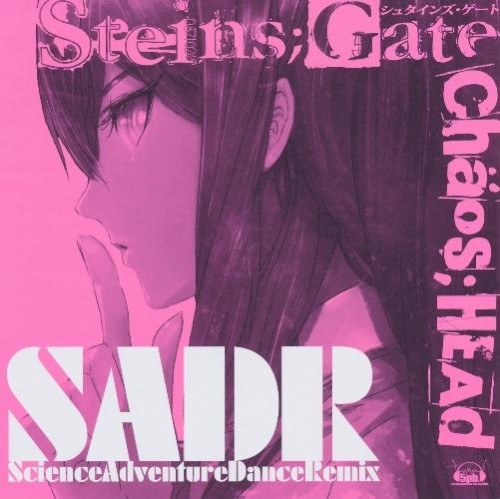 Science Adventure Dance Remix 「CHAOS;HEAD」「STEINS;GATE」