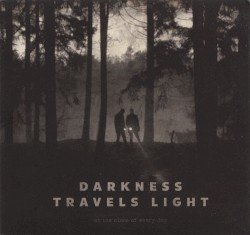 Darkness Travels Light