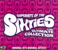 Superhits of the Sixties - The Ultimate Collection