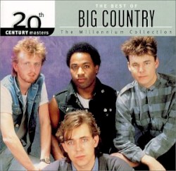 20th Century Masters: The Millennium Collection: The Best of Big Country
