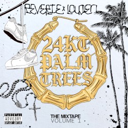24KT Palm Trees (The Mixtape) Vol. 1