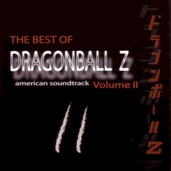 The Best of DragonBall Z American Soundtrack, Volume II