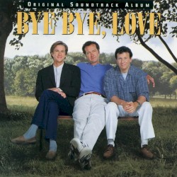Bye Bye, Love