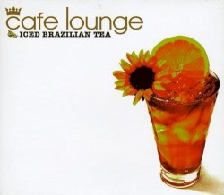 Cafe Lounge: Iced Brazilian Tea