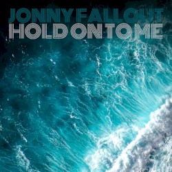 Hold on to Me
