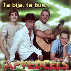 Tā bija, tā būs...