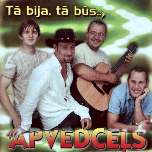 Tā bija, tā būs...