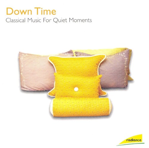 Down Time: Classical Music For Quiet Moments