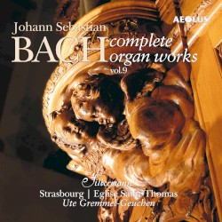 Complete Organ Works played on Silbermann organs Vol. 9
