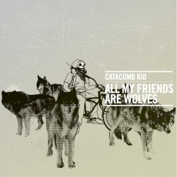 All My Friends Are Wolves