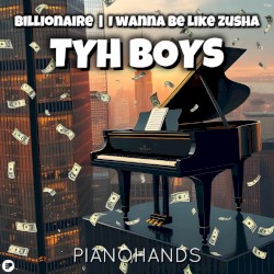 Billionaire / I Wanna Be Like Zusha