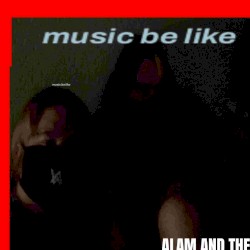 music be like