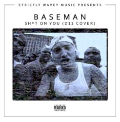 Sh*t On You (D12 Cover)