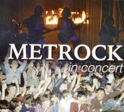 Metrock In Concert