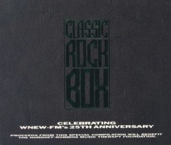 Classic Rock Box: WNEW-FM 25th Anniversary Collection